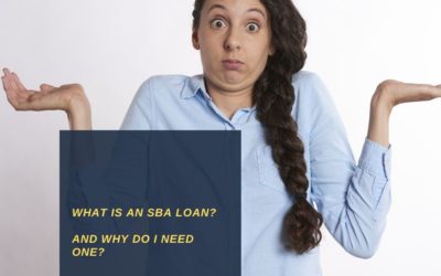 What is a SBA Loan? [And Why Do I Need It]