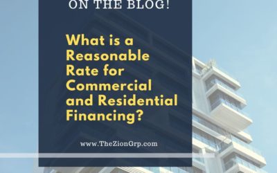 What is a Reasonable Rate for Residential and Commercial Financing?